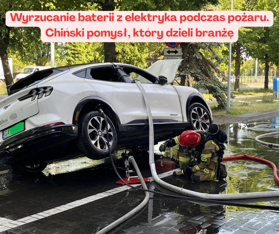 Wyrzucanie baterii z elektryka podczas pożaru. Chiński ...