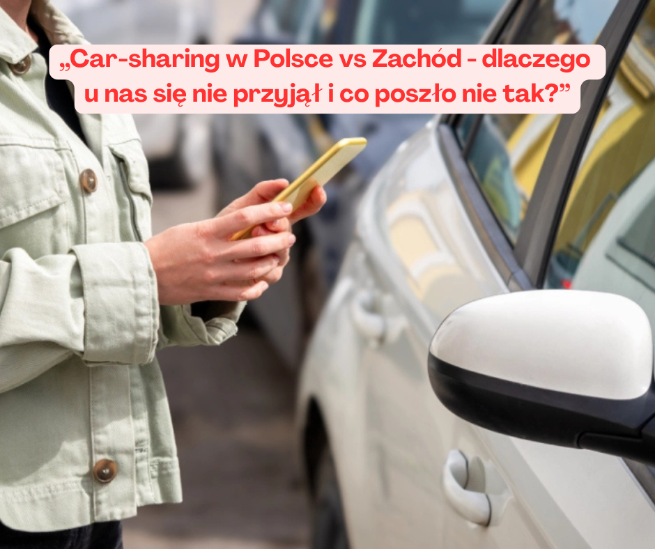 Car-sharing w Polsce vs Zachód – dlaczego u nas się ...