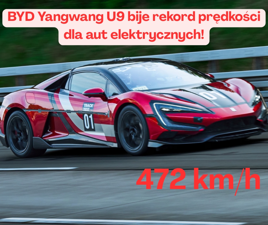 BYD Yangwang U9 bije rekord prędkości – 472 km/h!