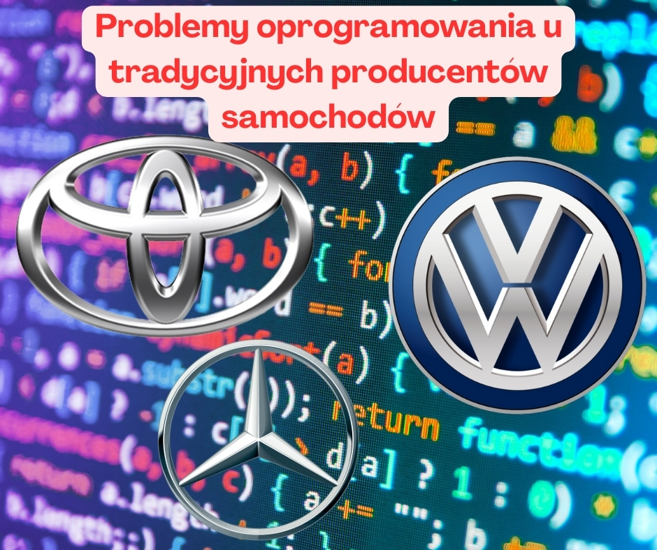 Problemy oprogramowania u tradycyjnych producentów samochodów