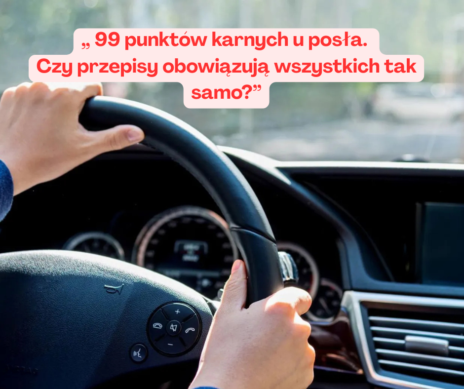 99 punktów karnych u posła. Czy przepisy obowiązują ...