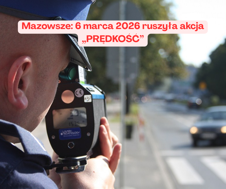 Mazowsze: 6 marca 2026 ruszyła akcja „PRĘDKOŚĆ”