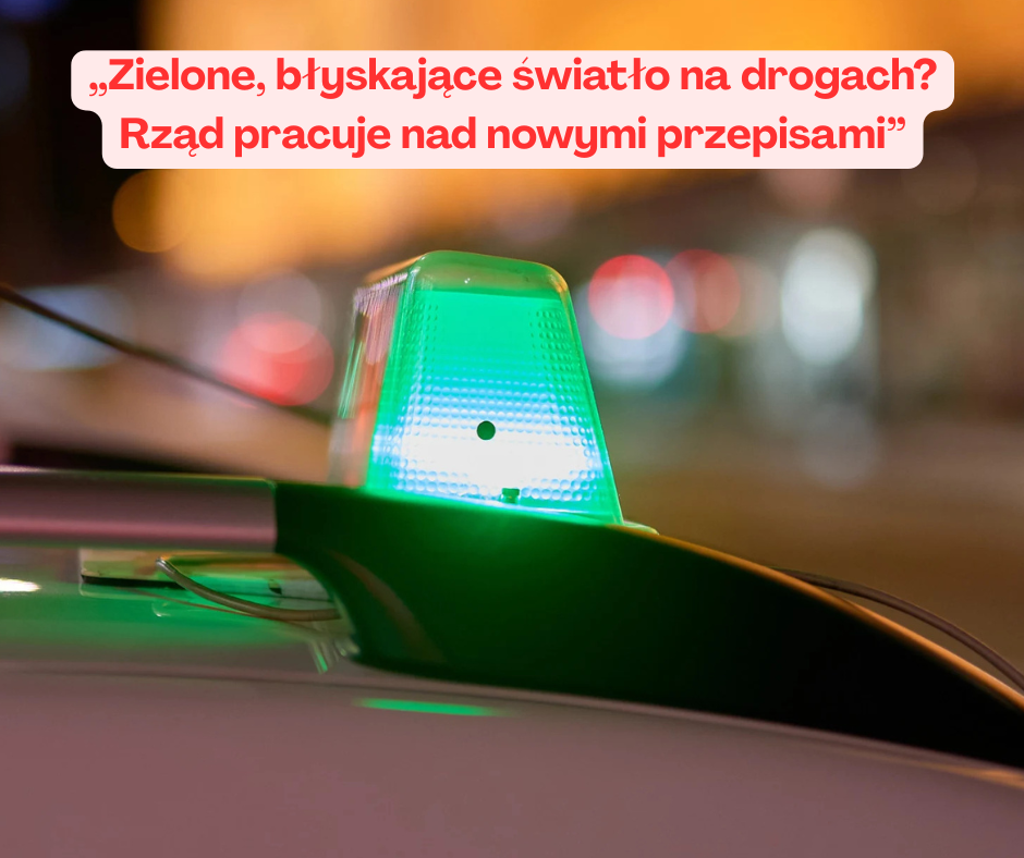 Zielone, błyskające światło na drogach? Rząd pracuje ...