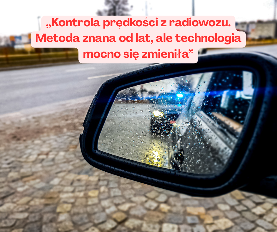 Kontrola prędkości z radiowozu. Metoda znana od lat, ...