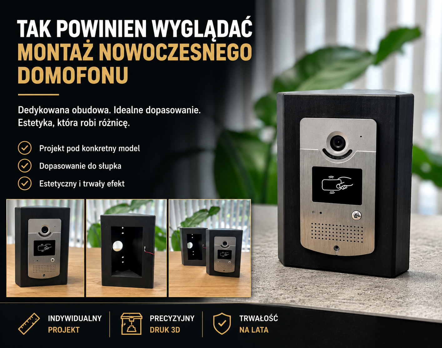 Tak powinien wyglądać montaż nowoczesnego domofonu.